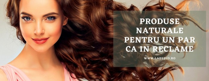 Produse naturale pentru un par sanatos ca in reclame!